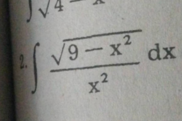 2. $int\frac{sqrt{9 - x^{2}}}{x^{2}}dx$