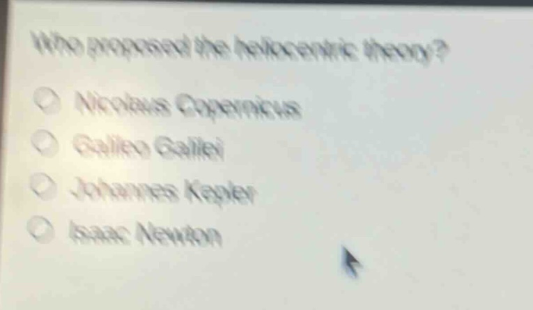 who proposed the heliocentric theory?\nnicolas copernicus\ngalileo galilei\njohannes kepler\nisaac newton