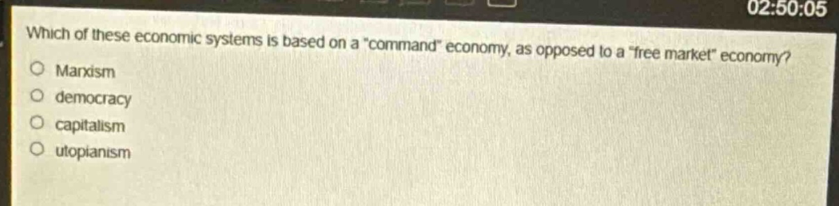 which of these economic systems is based on a \command\ economy, as opposed to a \free market\ economy?\nmarxism\ndemocracy\ncapitalism\nutopianism