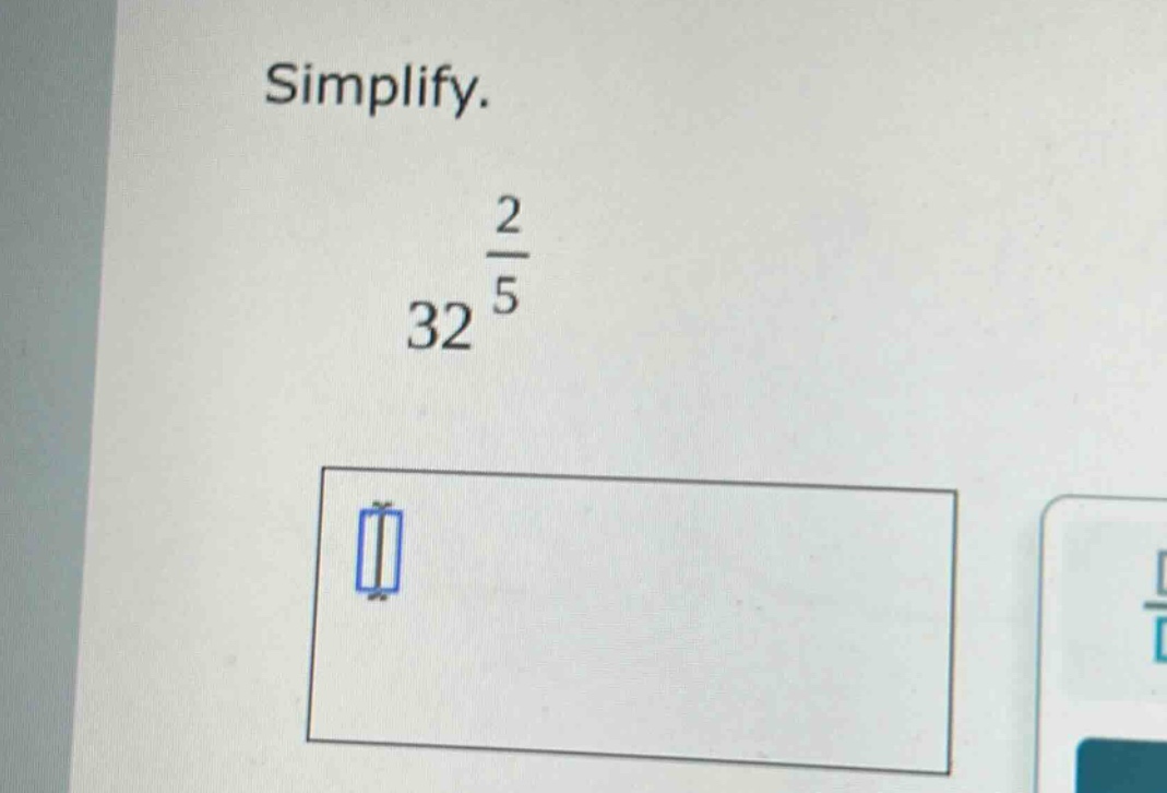 simplify.\n32^{\frac{2}{5}}