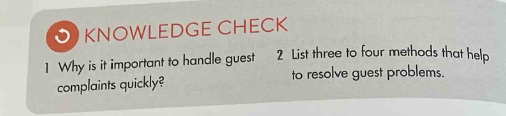 1 why is it important to handle guest complaints quickly? 2 list three to four methods that help to resolve guest problems.