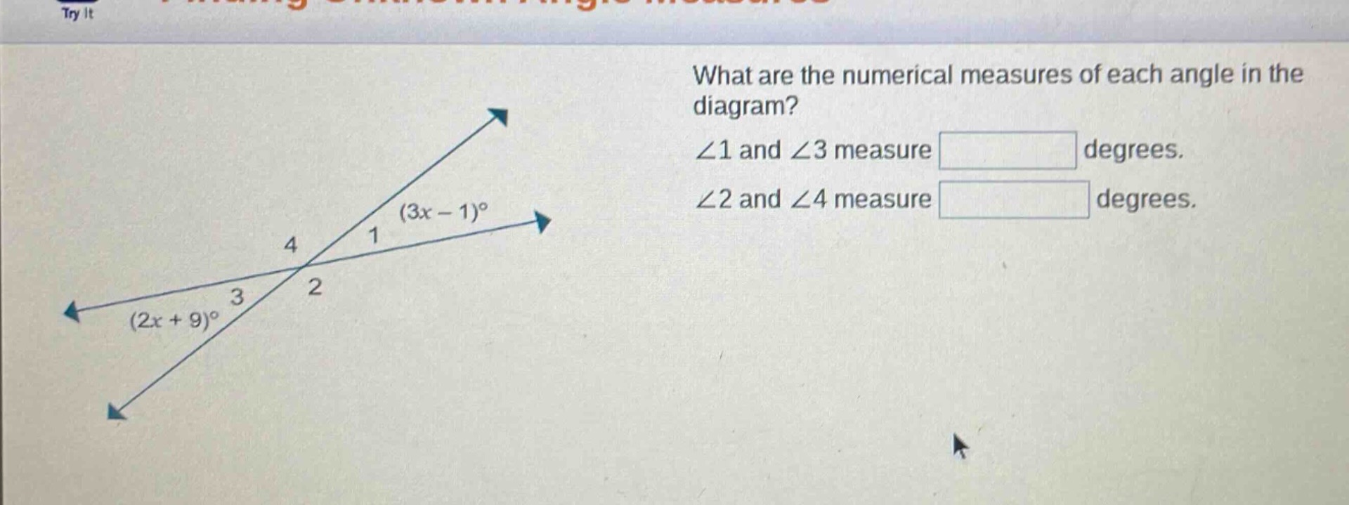 what are the numerical measures of each angle in the diagram? ∠1 and ∠3 measure degrees. ∠2 and ∠4 measure degrees. (3x - 1)° (2x + 9)°