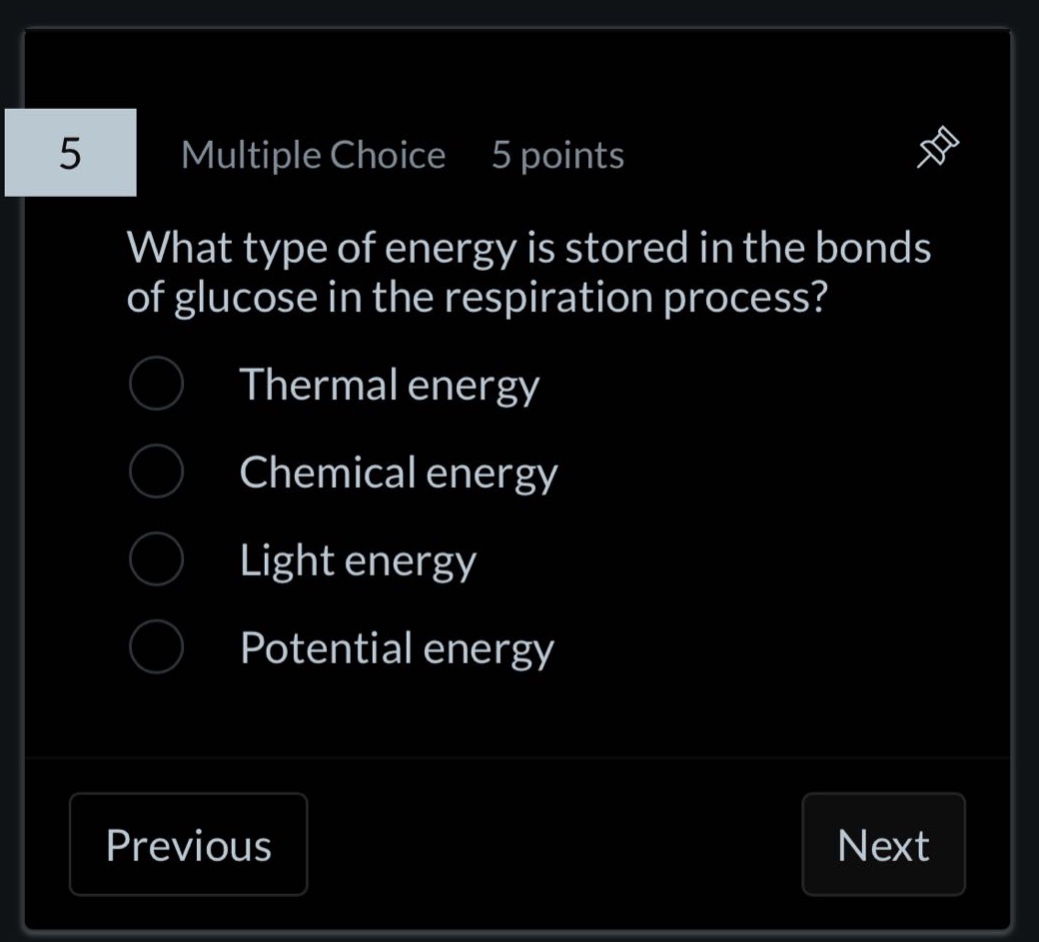 5 multiple choice 5 points what type of energy is stored in the bonds of glucose in the respiration process? thermal energy chemical energy light energy potential energy