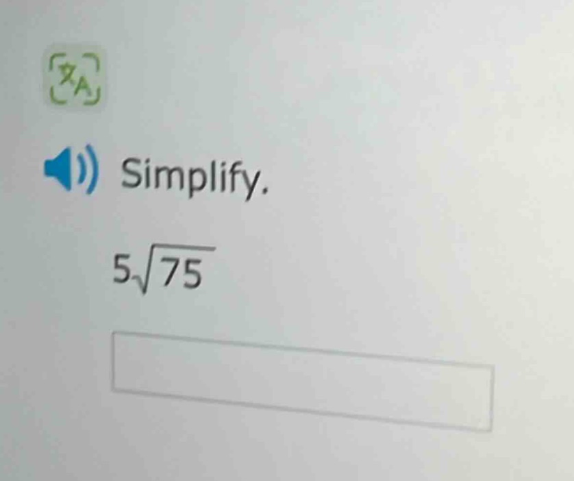 simplify.\n5\\sqrt{75}