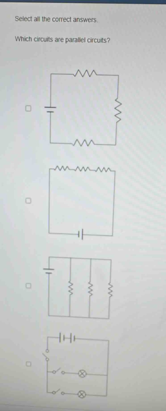 select all the correct answers. which circuits are parallel circuits?