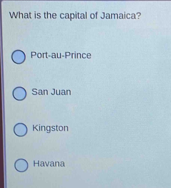 what is the capital of jamaica?\nport - au - prince\nsan juan\nkingston\nhavana