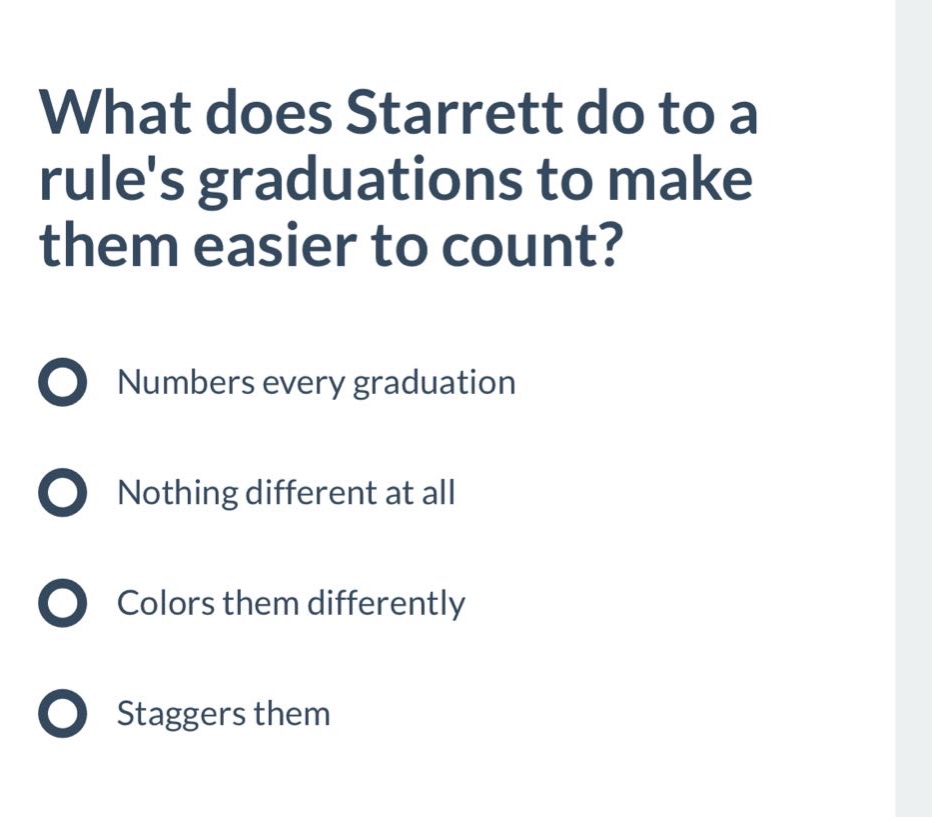 what does starrett do to a rules graduations to make them easier to count?\nnumbers every graduation\nnothing different at all\ncolors them differently\nstaggers them