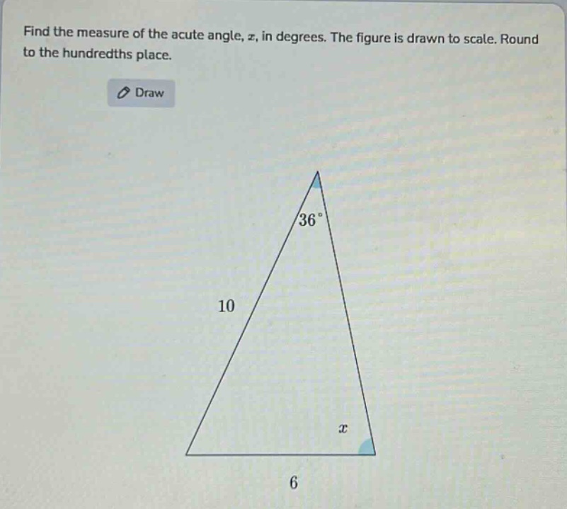 find the measure of the acute angle, x, in degrees. the figure is drawn to scale. round to the hundredths place.
