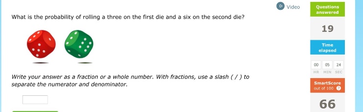 what is the probability of rolling a three on the first die and a six on the second die? write your answer as a fraction or a whole number. with fractions, use a slash ( / ) to separate the numerator and denominator.
