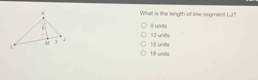 what is the length of line segment lj?\n9 units\n12 units\n15 units\n18 units