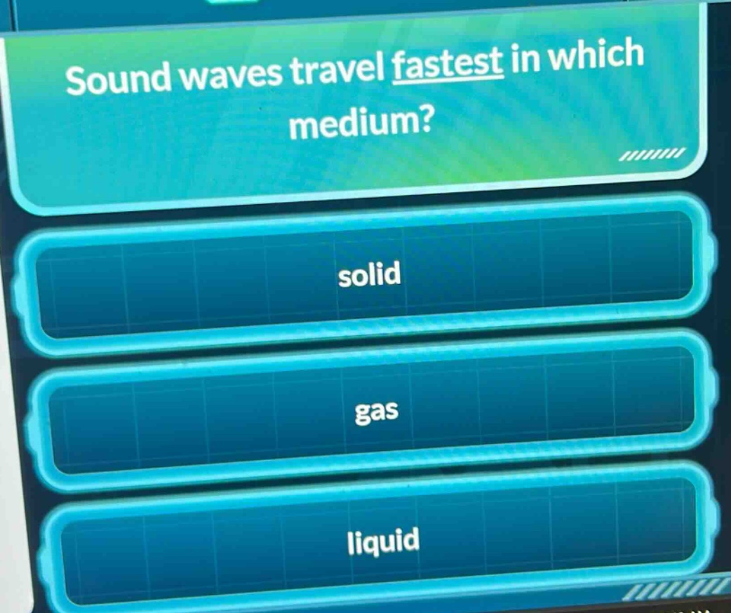 sound waves travel fastest in which medium? solid gas liquid