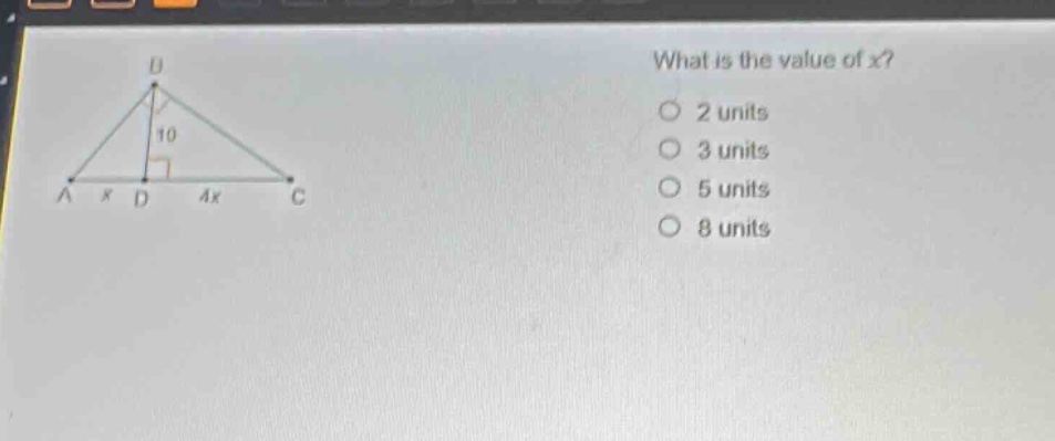what is the value of x?\n2 units\n3 units\n5 units\n8 units