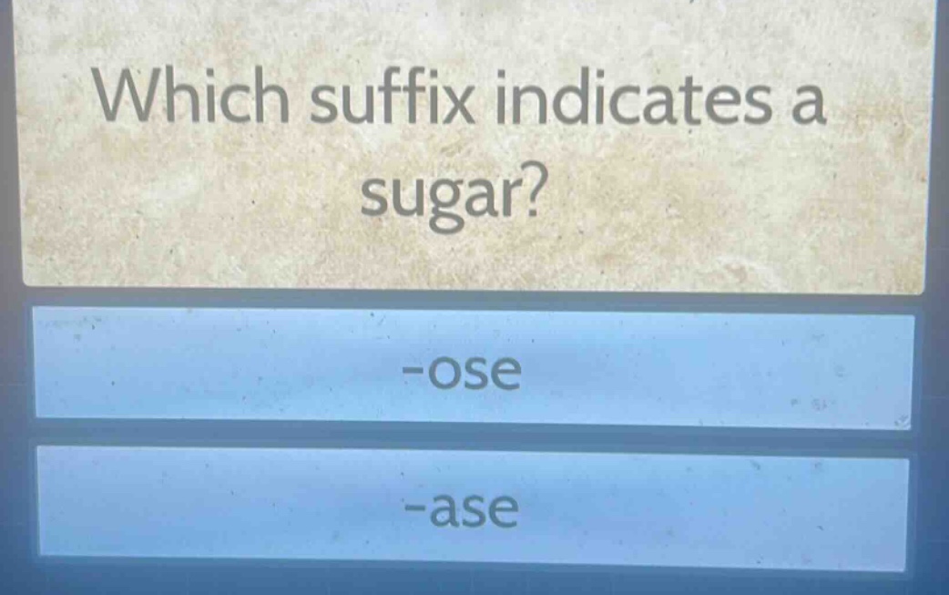 which suffix indicates a sugar? -ose -ase