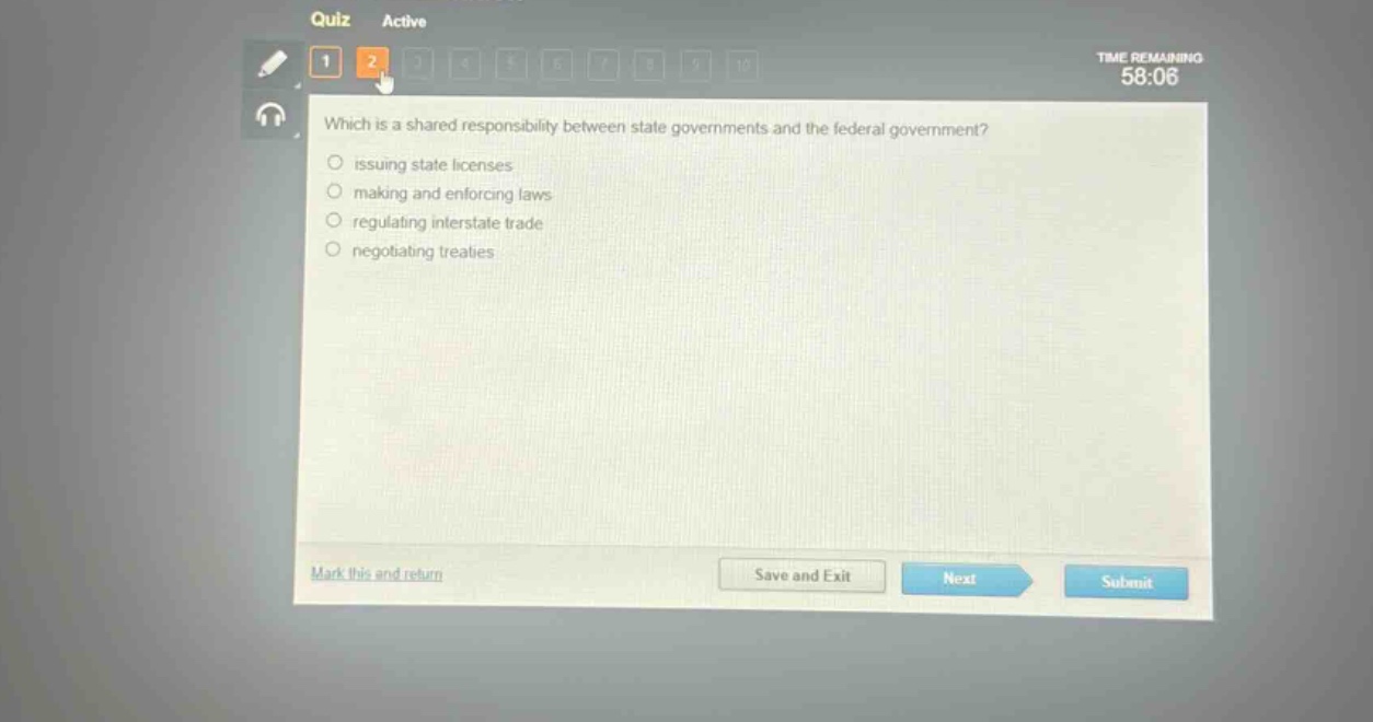which is a shared responsibility between state governments and the federal government?\nissuing state licenses\nmaking and enforcing laws\nregulating interstate trade\nnegotiating treaties