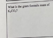 what is the gram - formula mass of k₂co₃?