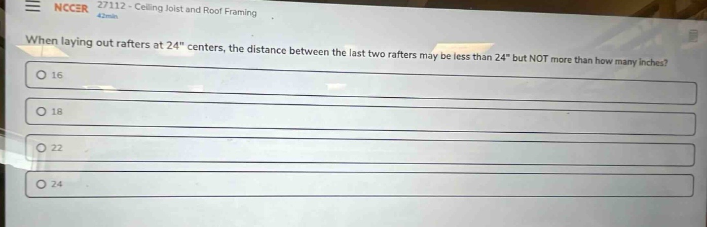 when laying out rafters at 24\ centers, the distance between the last two rafters may be less than 24\ but not more than how many inches?\n16\n18\n22\n24