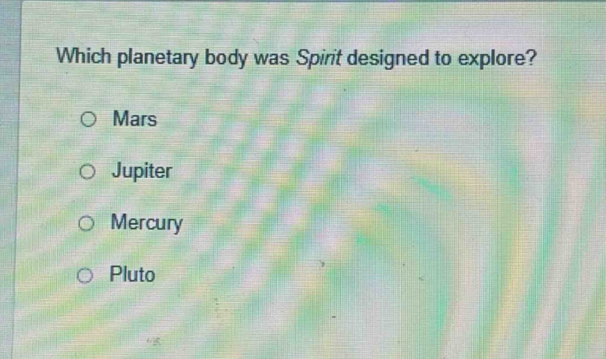 which planetary body was spirit designed to explore?\n○ mars\n○ jupiter\n○ mercury\n○ pluto