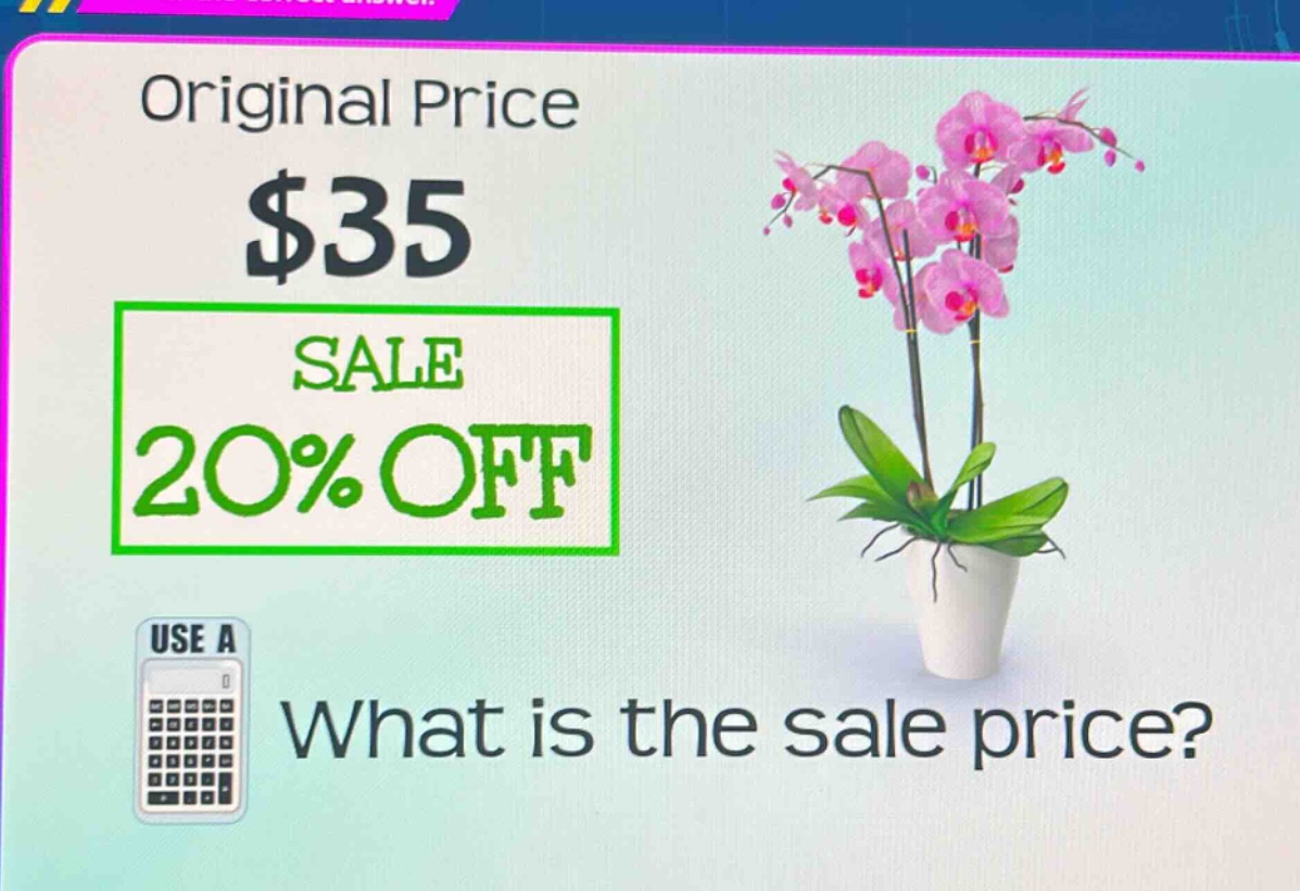 original price $35\nsale 20% off\nwhat is the sale price?