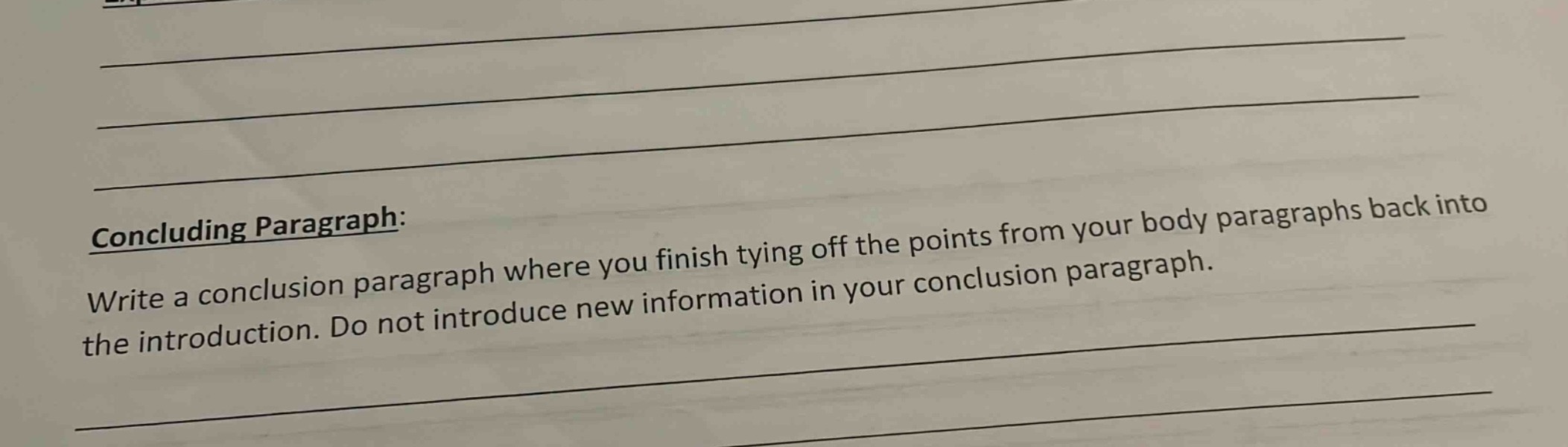 concluding paragraph: write a conclusion paragraph where you finish tying off the points from your body paragraphs back into the introduction. do not introduce new information in your conclusion paragraph.