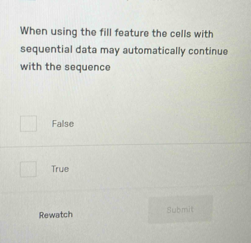 when using the fill feature the cells with sequential data may automatically continue with the sequence\nfalse\ntrue\nrewatch\nsubmit