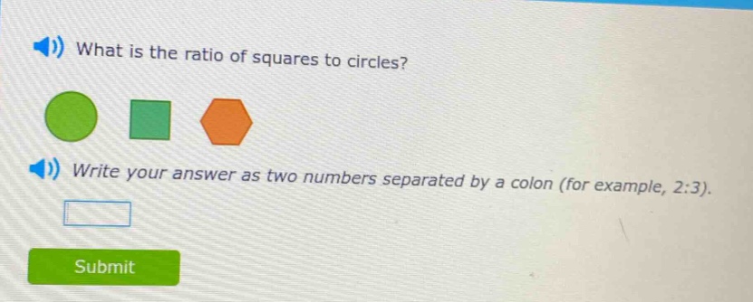 what is the ratio of squares to circles? write your answer as two numbers separated by a colon (for example, 2:3).
