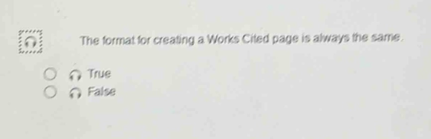 the format for creating a works cited page is always the same. true false