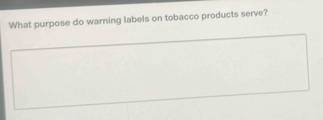 what purpose do warning labels on tobacco products serve?