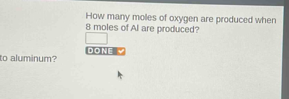 how many moles of oxygen are produced when 8 moles of al are produced?