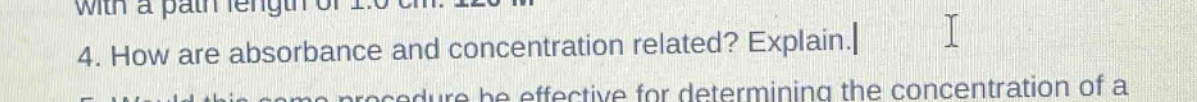 4. how are absorbance and concentration related? explain.