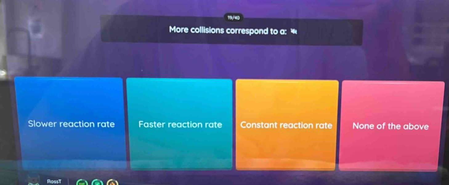 more collisions correspond to a: slower reaction rate faster reaction rate constant reaction rate none of the above