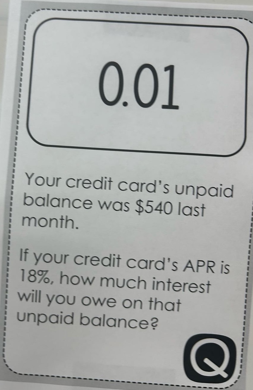 your credit cards unpaid balance was $540 last month. if your credit cards apr is 18%, how much interest will you owe on that unpaid balance?