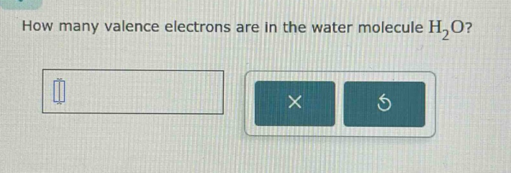 how many valence electrons are in the water molecule h₂o?