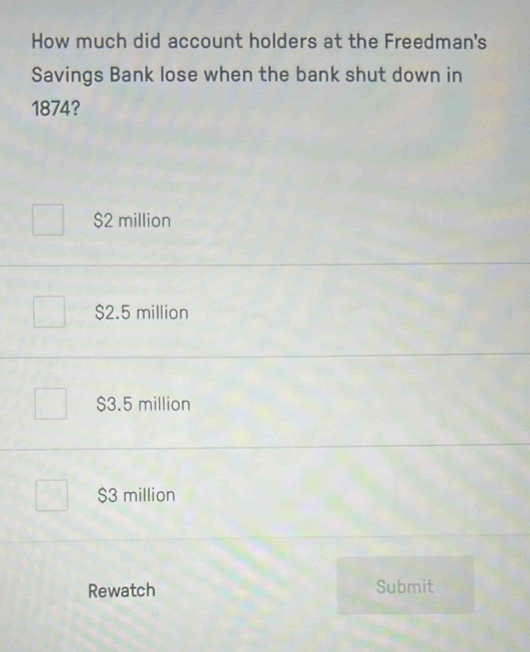 how much did account holders at the freedmans savings bank lose when the bank shut down in 1874?\n$2 million\n$2.5 million\n$3.5 million\n$3 million\nrewatch\nsubmit