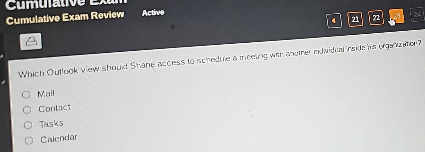 which outlook view should shane access to schedule a meeting with another individual inside his organization?\nmail\ncontact\ntasks\ncalendar