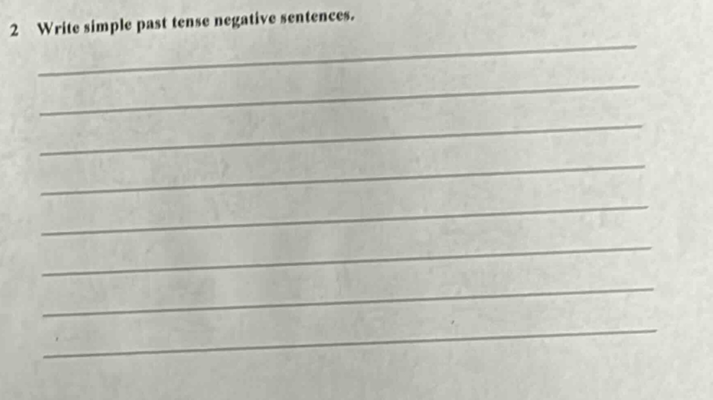 2 write simple past tense negative sentences.
