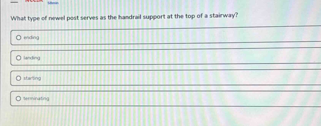 what type of newel post serves as the handrail support at the top of a stairway?\nending\nlanding\nstarting\nterminating