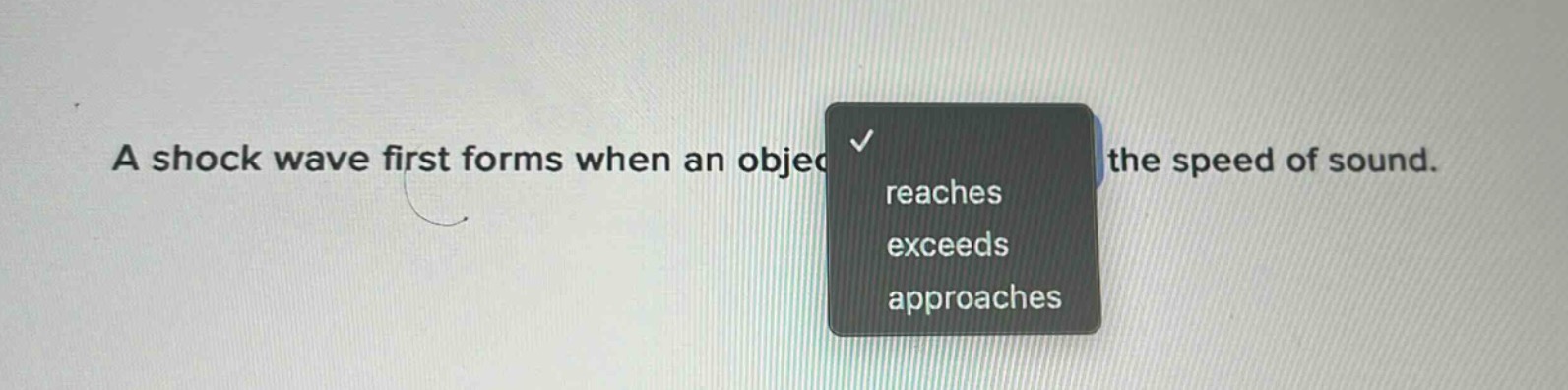 a shock wave first forms when an object the speed of sound. reaches exceeds approaches