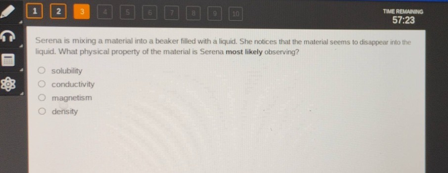 serena is mixing a material into a beaker filled with a liquid. she notices that the material seems to disappear into the liquid. what physical property of the material is serena most likely observing?\n solubility\n conductivity\n magnetism\n density