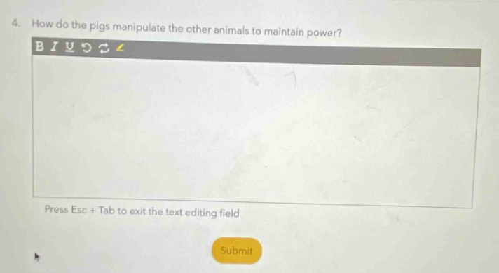 4. how do the pigs manipulate the other animals to maintain power? press esc + tab to exit the text - editing field
