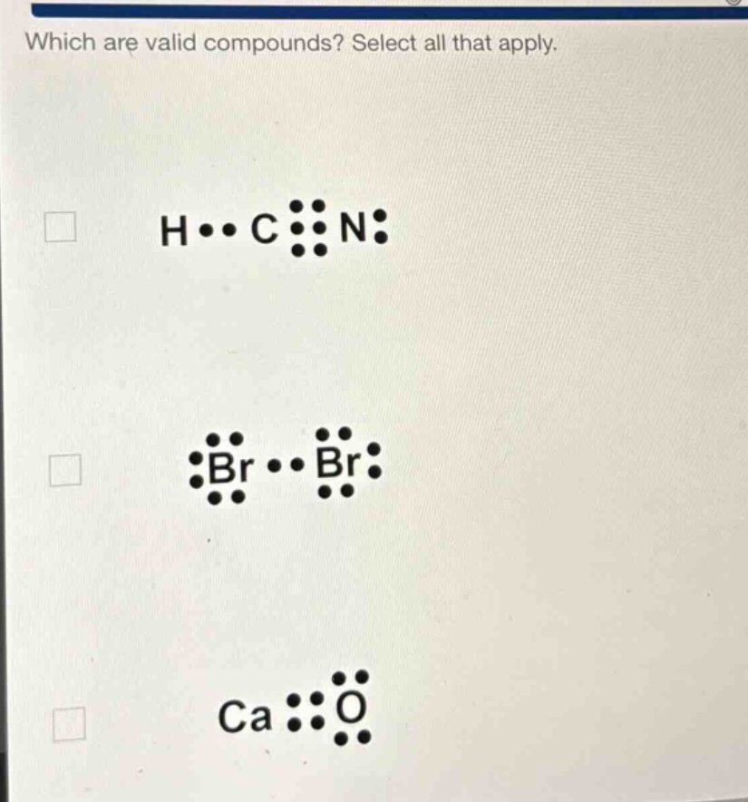 which are valid compounds? select all that apply.