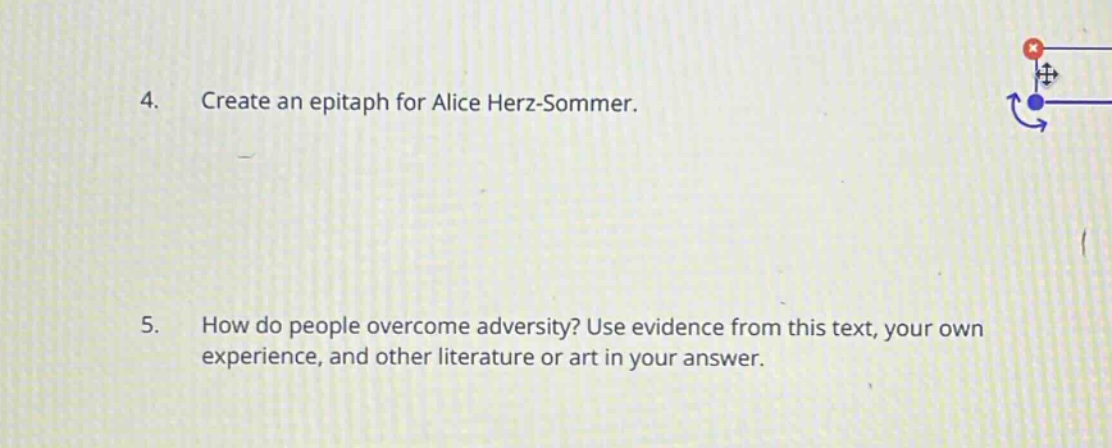 4. create an epitaph for alice herz - sommer.\n5. how do people overcome adversity? use evidence from this text, your own experience, and other literature or art in your answer.