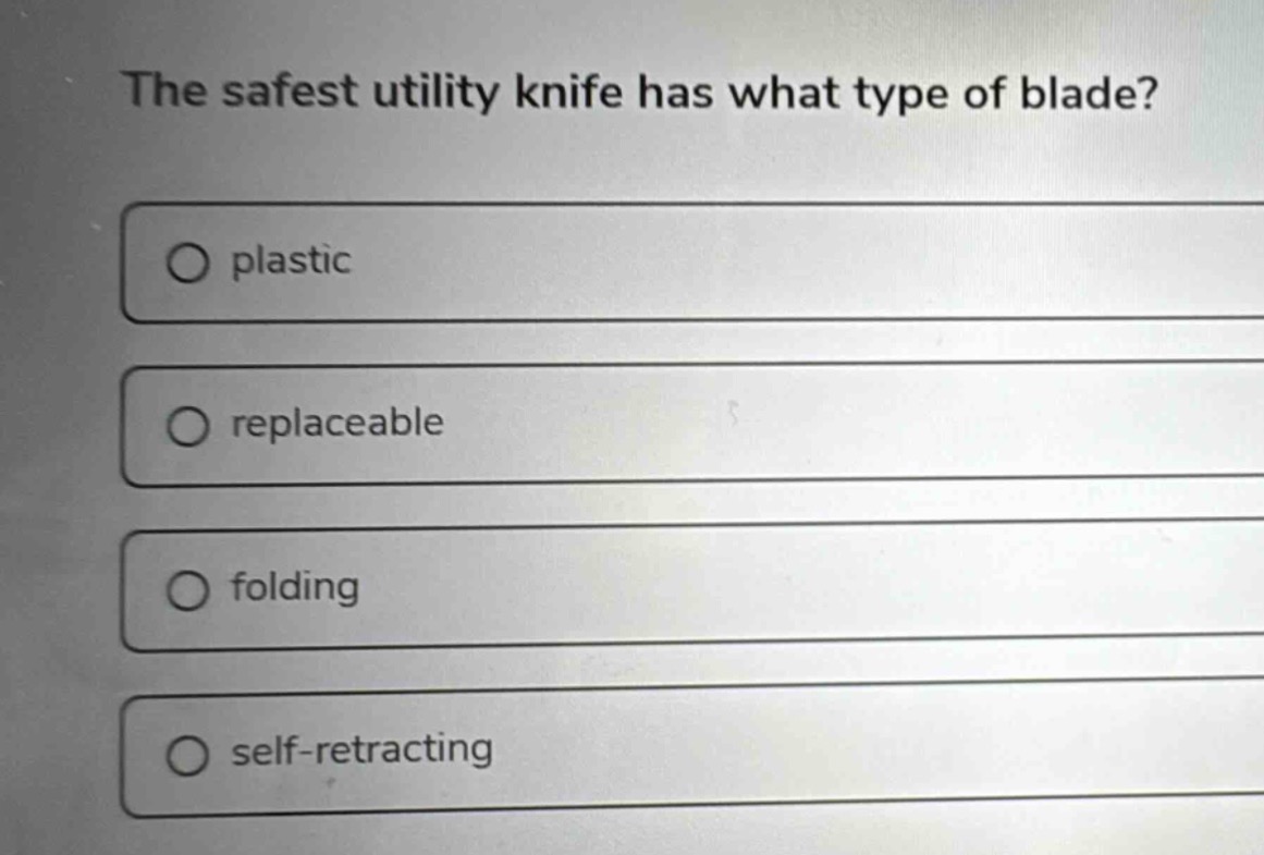 the safest utility knife has what type of blade?\no plastic\no replaceable\no folding\no self - retracting