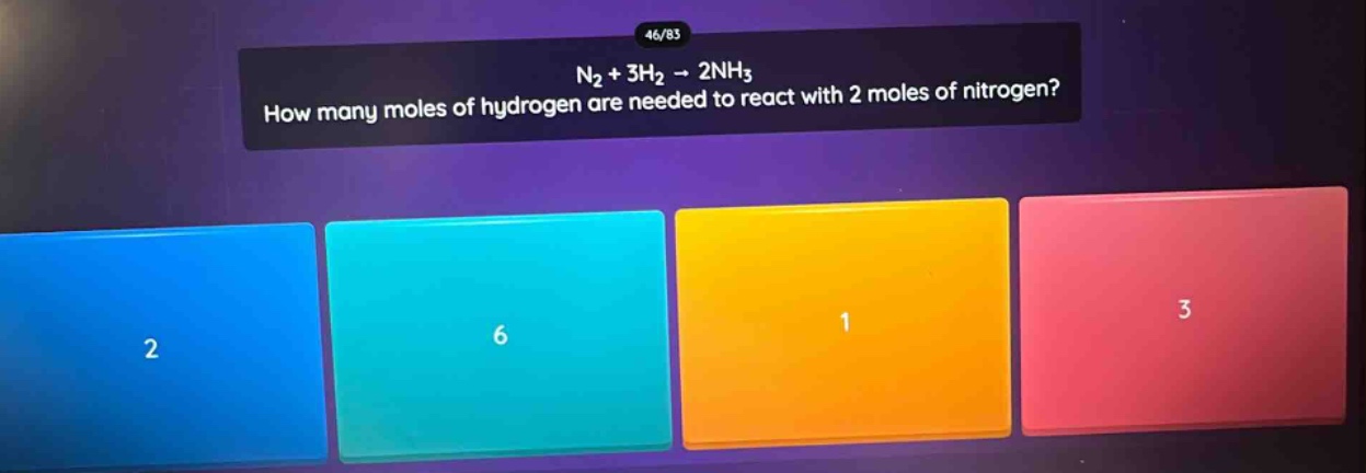 n₂ + 3h₂ → 2nh₃\nhow many moles of hydrogen are needed to react with 2 moles of nitrogen?