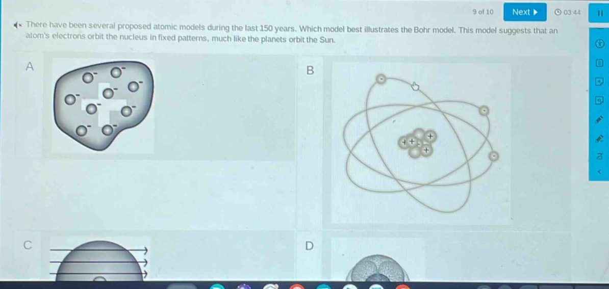 there have been several proposed atomic models during the last 150 years. which model best illustrates the bohr model. this model suggests that an atoms electrons orbit the nucleus in fixed patterns, much like the planets orbit the sun.