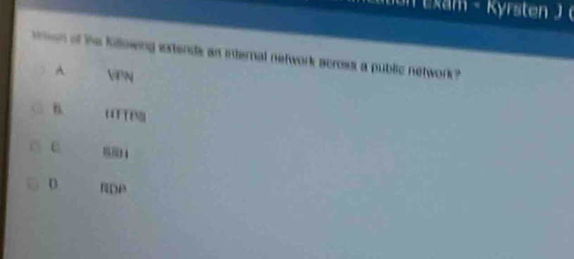 which of the following extends an internal network across a public network?\na. vpn\nb. https\nc. ssh\nd. rdp