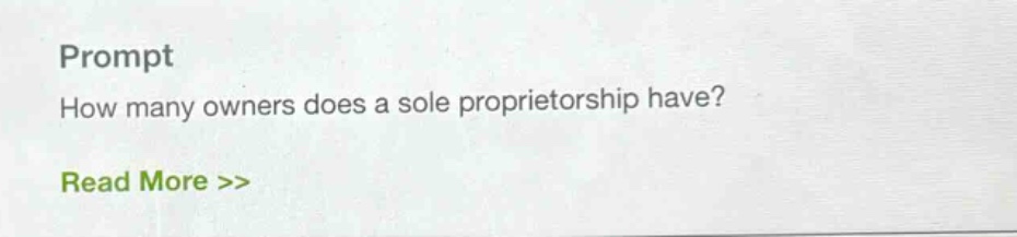 prompt\nhow many owners does a sole proprietorship have?\nread more >>