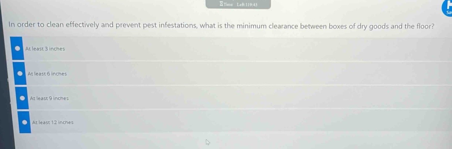 in order to clean effectively and prevent pest infestations, what is the minimum clearance between boxes of dry goods and the floor? at least 3 inches at least 6 inches at least 9 inches at least 12 inches