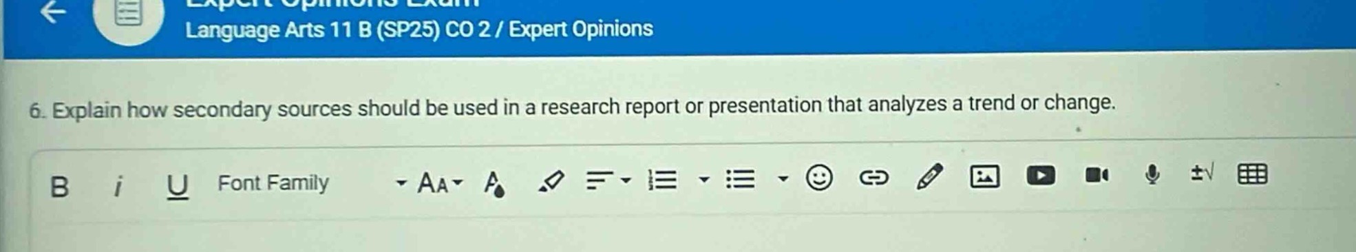 6. explain how secondary sources should be used in a research report or presentation that analyzes a trend or change.