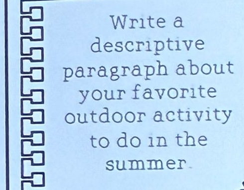 write a descriptive paragraph about your favorite outdoor activity to do in the summer.