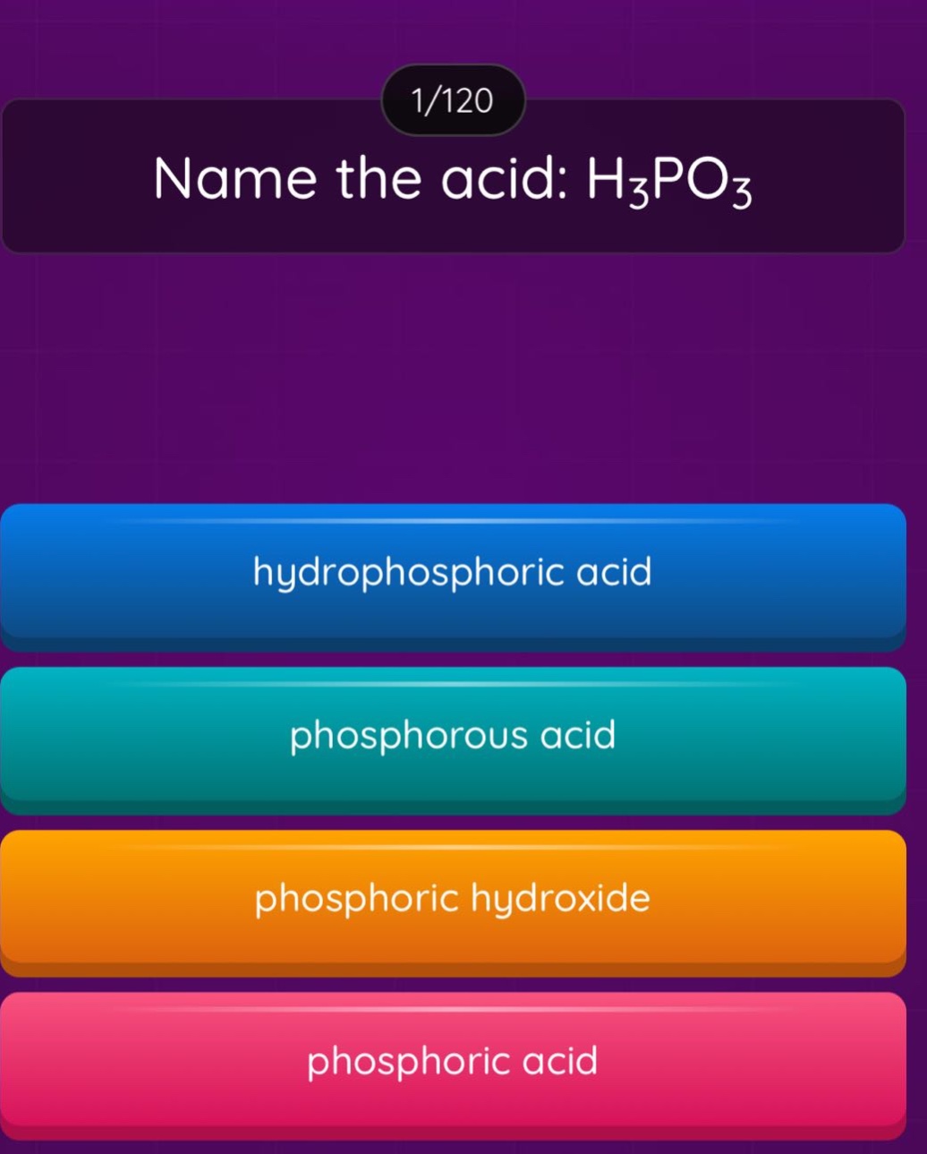 name the acid: h₃po₃\nhydrophosphoric acid\nphosphorous acid\nphosphoric hydroxide\nphosphoric acid